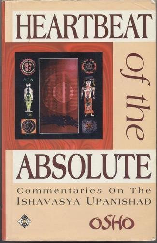 Heartbeat of the Absolute: Discourses on the Ishavasya Upanishad