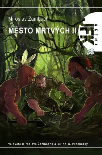 Agent JFK 38 - Město mrtvých II. book cover