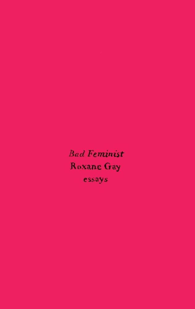 Bad Feminist: Essays