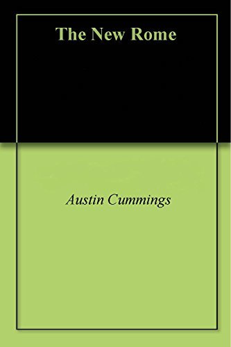 The New Rome by Austin Cummings | Goodreads