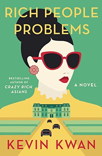 Rich People Problems (Crazy Rich Asians, #3)