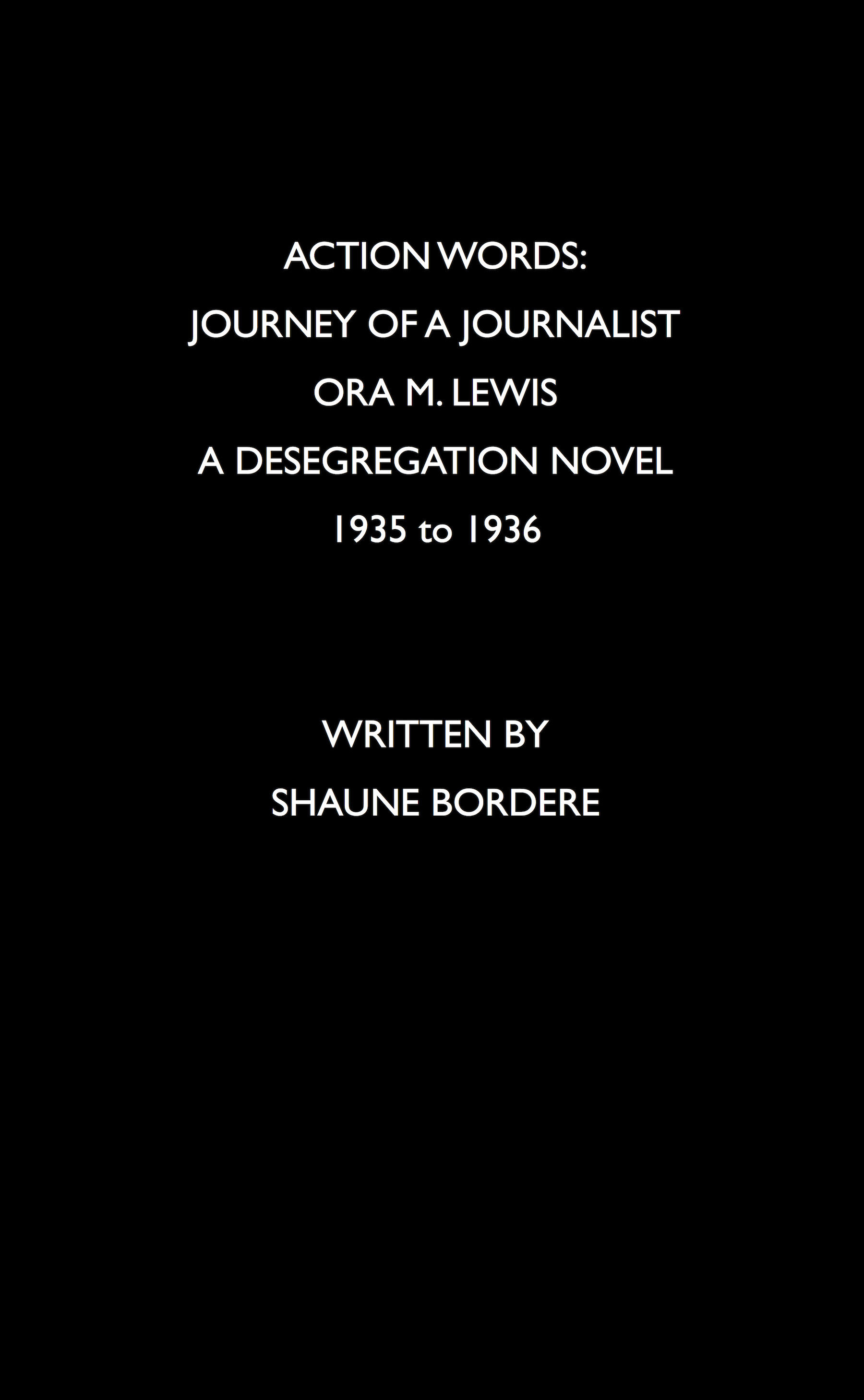 Action Words Journey of a Journalist by Shaune Bordere Goodreads