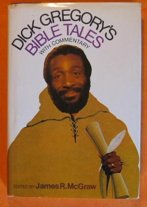 Dick Gregory's Bible Tales, With Commentary book cover