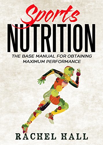 Sports Nutrition: The Base Manual For Obtaining Maximum Performance by ...