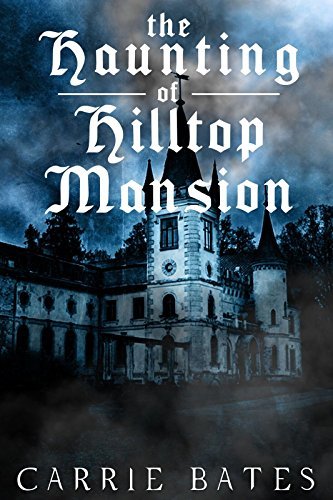 The Haunting of Hilltop Mansion