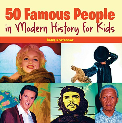 50 Famous People in Modern History for Kids by Baby Professor | Goodreads