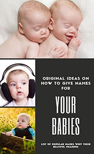 Good Origonal Names Original Ideas On How To Give Names For Your Babies List Of Popular ...