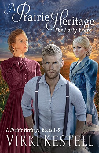 A Prairie Heritage: The Early Years: A Three-Book Boxed Set