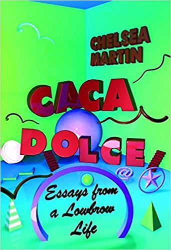 cover img of Caca Dolce: Essays from a Lowbrow Life