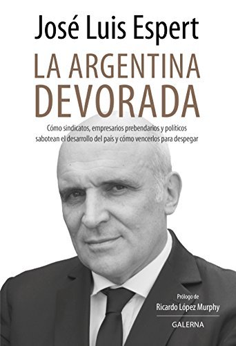 La Argentina devorada