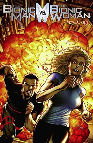 The Bionic Man vs. The Bionic Woman #5 by Keith Champagne | Goodreads