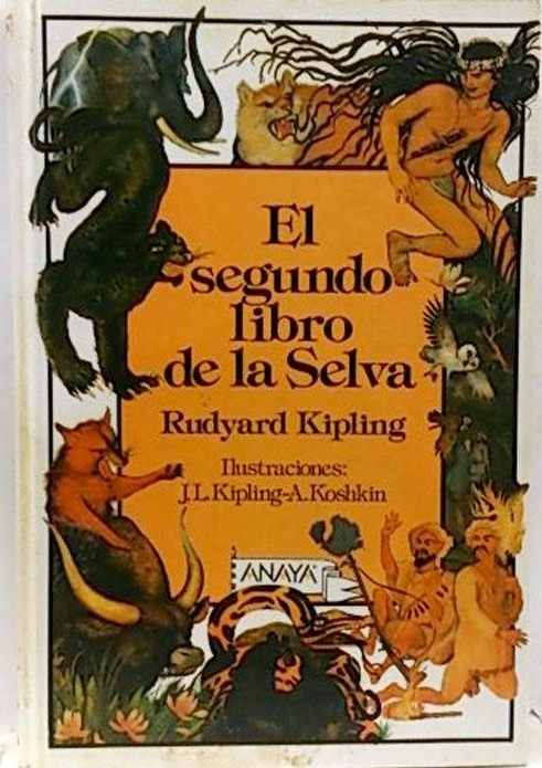 El segundo libro de la Selva by Rudyard Kipling | Goodreads