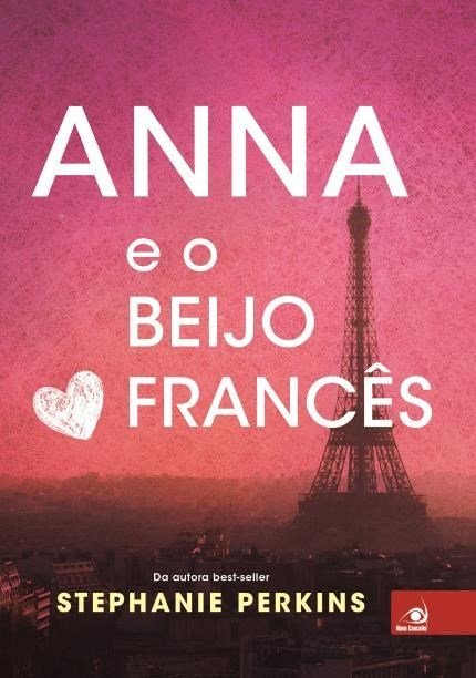 Anna e o Beijo Francês (Anna e o Beijo Francês, #1)