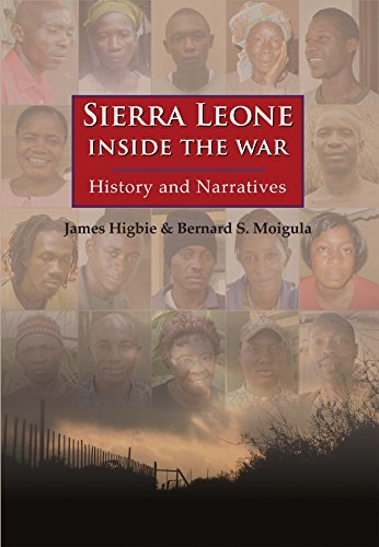 Sierra Leone: Inside the War: History and Narratives by James Higbie