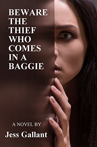 BEWARE THE THIEF WHO COMES IN A BAGGIE