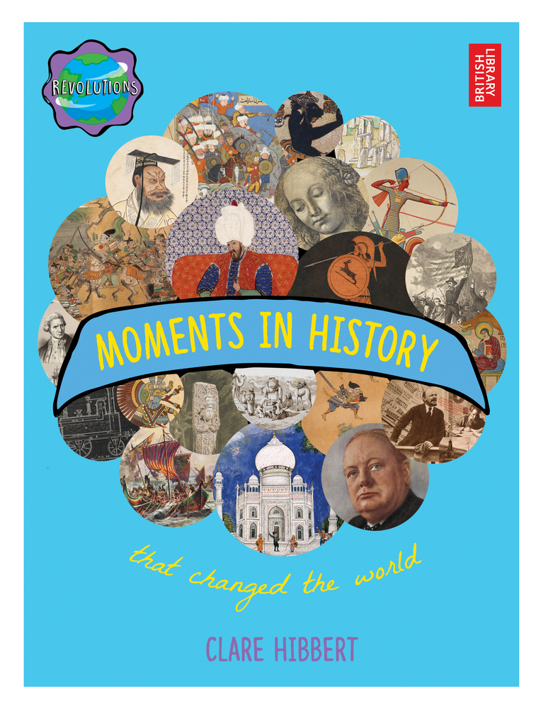 Moments in History that Changed the World by Clare Hibbert | Goodreads
