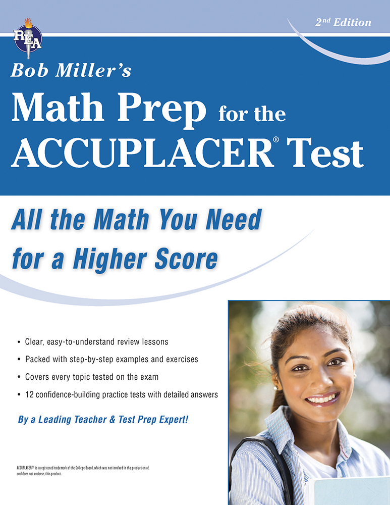 ACCUPLACER® Test, Bob Miller's Math Prep for the by Mr. Bob Miller M.S. Goodreads