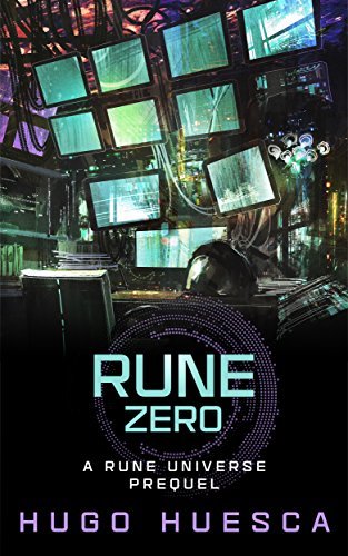 Zero Runes Rune Zero (Rune Universe #0) by Hugo Huesca | Goodreads