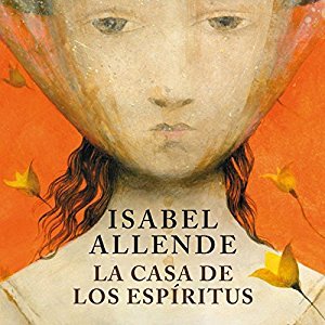 La casa de los espíritus by Isabel Allende | Goodreads