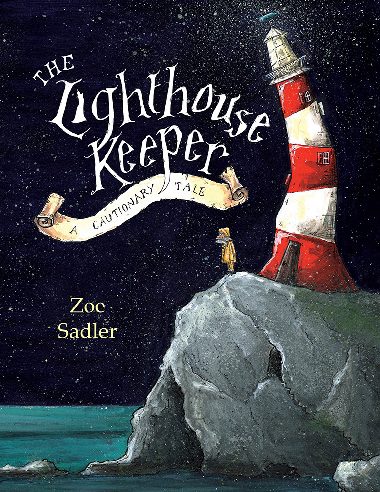 The Lighthouse Keeper A Cautionary Tale by Sadler Zoe Goodreads