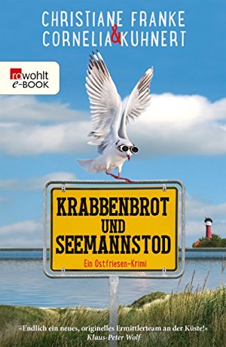 Krabbenbrot und Seemannstod: Ein Ostfriesen-Krimi | «Ich liebe diese Reihe!!!» Gisa Pauly (Henner, Rudi und Rosa 1)