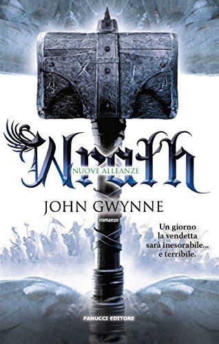 Wrath: Nuove alleanze (La fede e l'inganno, #4)
