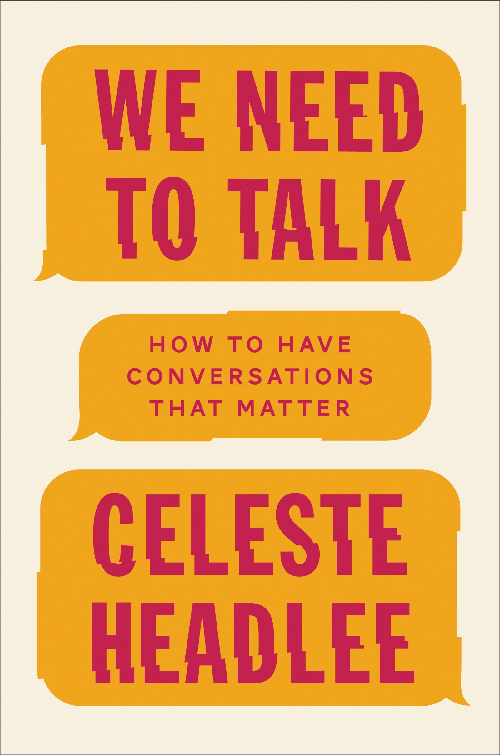 We Need to Talk: How to Have Conversations That Matter