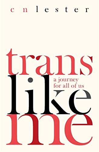 Trans Like Me: A Journey for All of Us