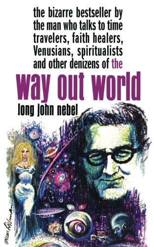 洋書 Way Out World by Long John Nebel(Signed) Way Out World by Long John Nebel(Signed)（The Way Out World
