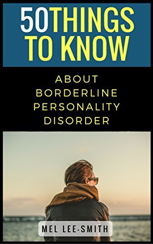 50 Things to Know about Borderline Personality Disorder