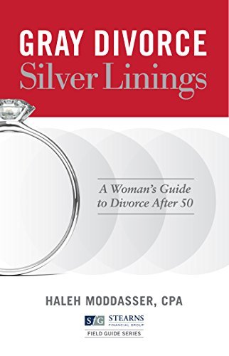 Gray Divorce, Silver Linings: A Woman's Guide to Divorce After 50 by ...