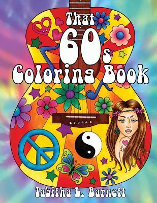 That 60s Coloring Book: 25 Hippie Inspired Adult Coloring Pages by ...