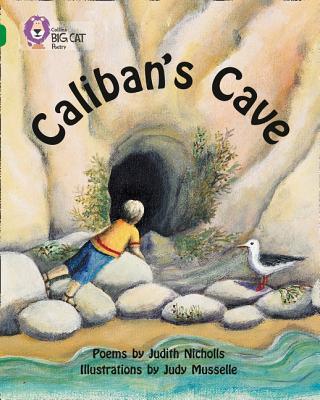 Caliban’s Cave: Band 15/Emerald (Collins Big Cat) by Judith Nicholls ...