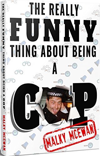The really FUNNY thing about being a COP