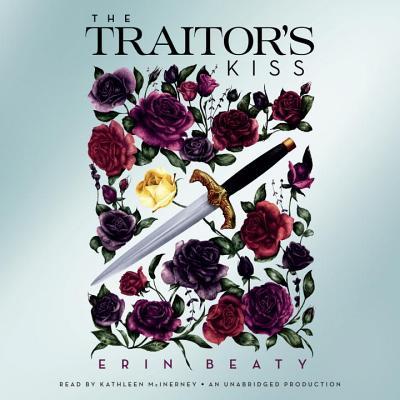 The Traitor's Kiss (Traitor's Trilogy #1)