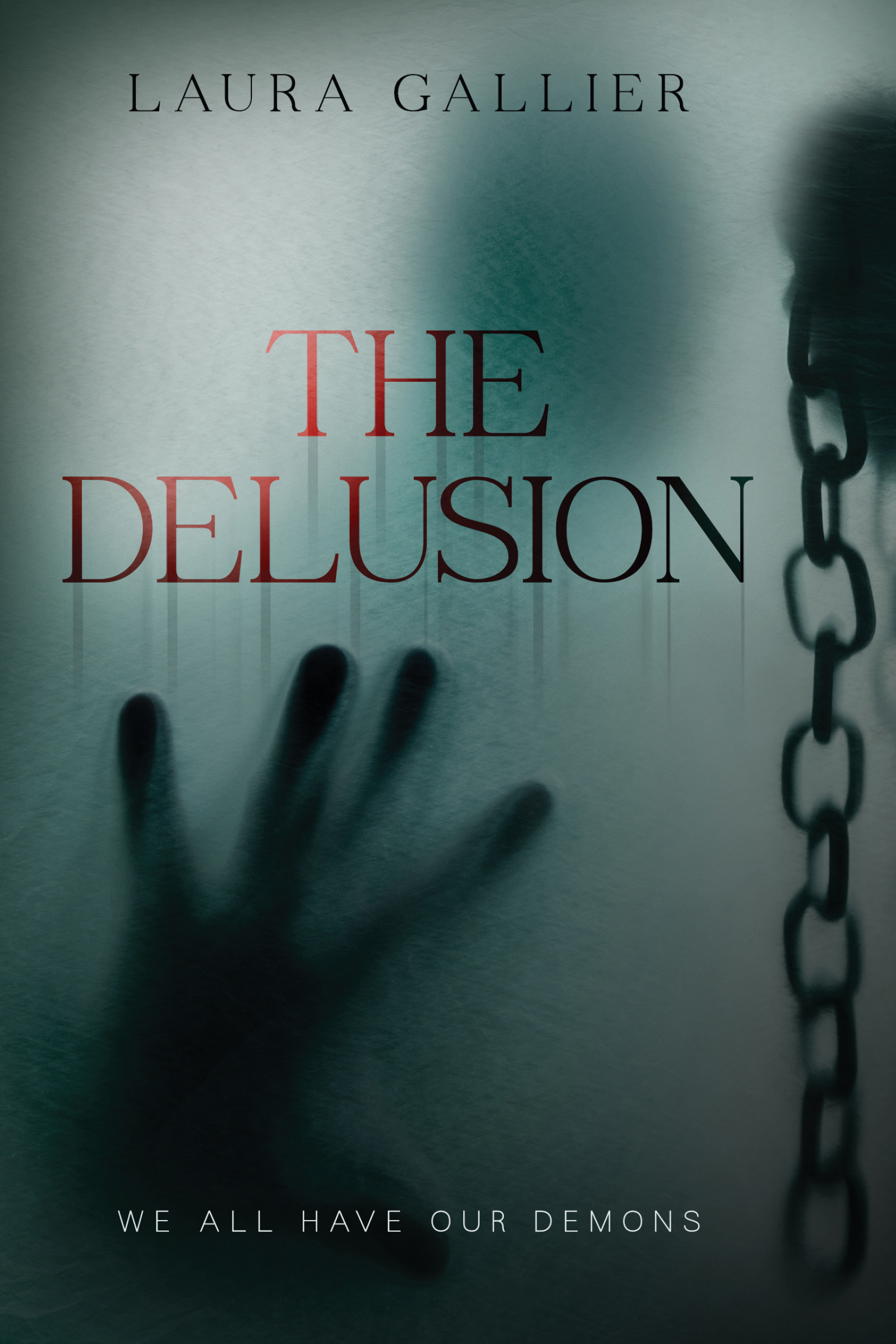 The Delusion: We All Have Our Demons (The Delusion #1)