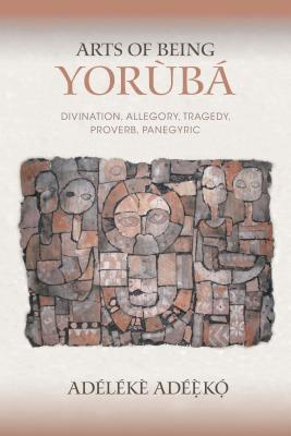 Arts of Being Yoruba book cover