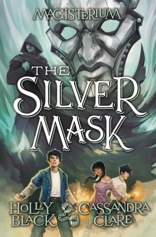The Silver Mask (The Magisterium #4)