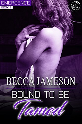 Bound to Be Tamed
