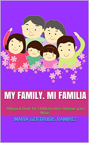 MY FAMILY. MI FAMILIA: A Bilingual Book for Children. Libro Bilingue ...