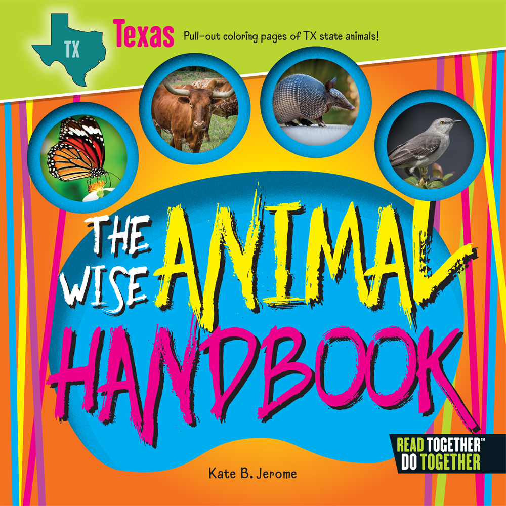 The Wise Animal Handbook Texas (Arcadia Kids) by Kate Boehm Jerome