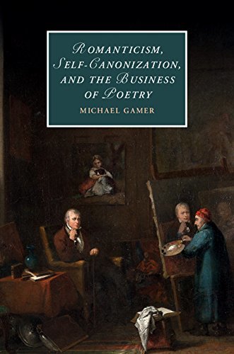Romanticism, Self-Canonization, and the Business of Poetry book cover