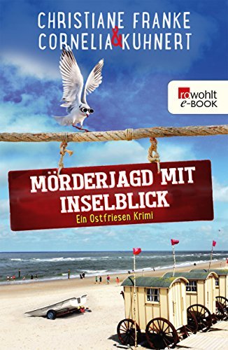 Mörderjagd mit Inselblick: Ein Ostfriesen-Krimi