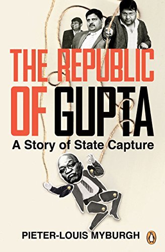 The Republic of Gupta: A Story of State Capture
