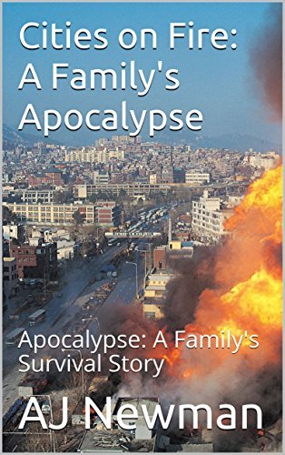 Cities on Fire: A Family's Apocalypse