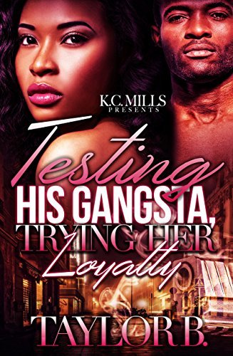 Testing His Gangsta Trying Her Loyalty book cover