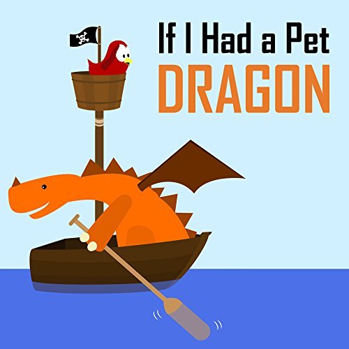 If I Had a Pet Dragon