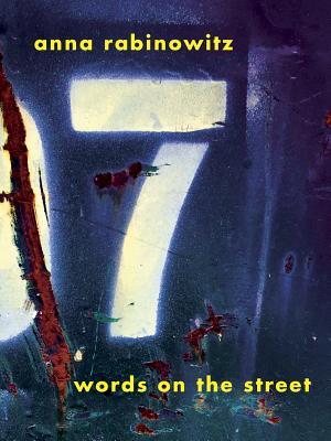 Words on the Street: Poems by Anna Rabinowitz | Goodreads