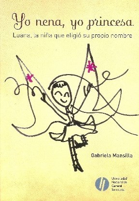 Yo nena, yo princesa: Luana, la niña que eligió su propio nombre