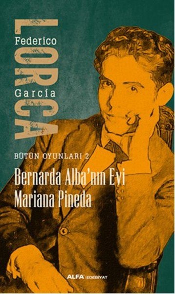 Bernarda Alba'nın Evi - Mariana Pineda Bütün Oyunları 2 book cover